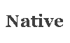Native